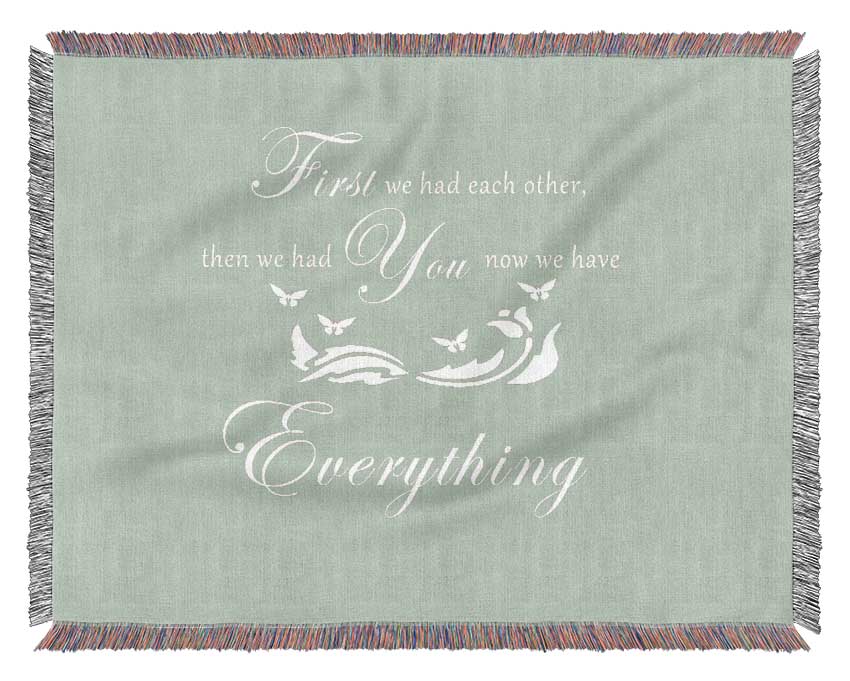 Nursery Quote First We Had Each Other Beige Woven Blanket