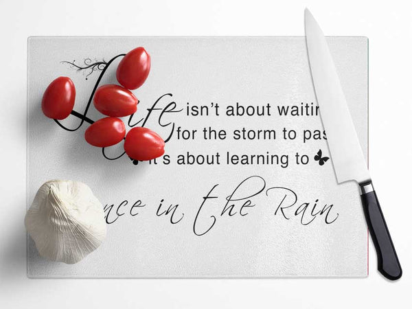 Life Isnt About Waiting White Glass Chopping Board