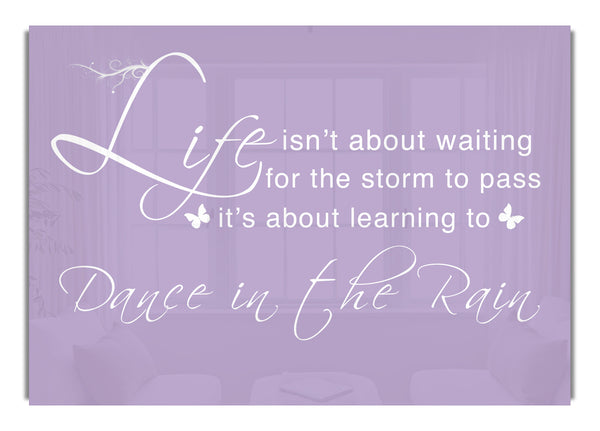 Life Isn'T About Waiting Lilac