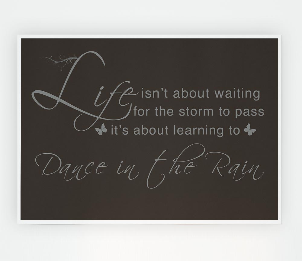 Life Isnt About Waiting Chocolate Print Poster Wall Art