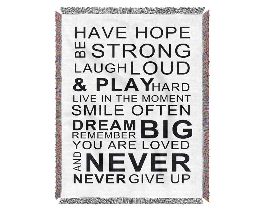 Family Quote Have Hope Be Strong Laugh Loud White Woven Blanket