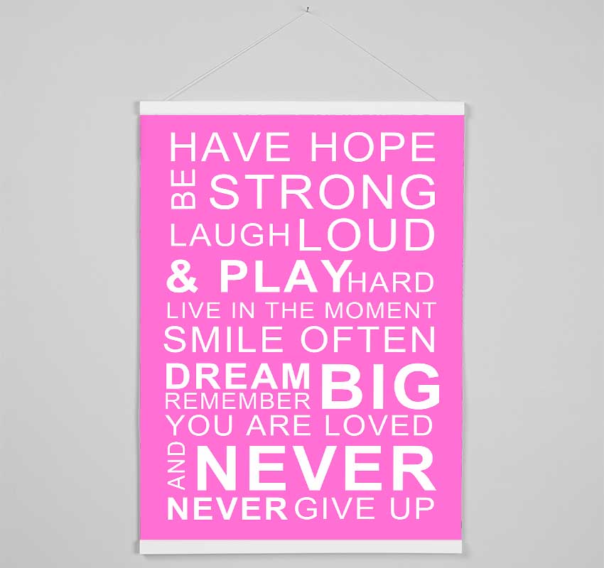 Family Quote Have Hope Be Strong Laugh Loud Vivid Pink Hanging Poster - Wallart-Direct UK