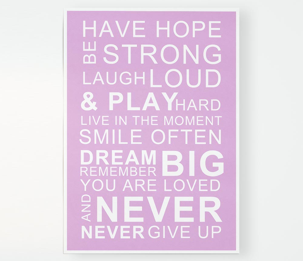 Family Quote Have Hope Be Strong Laugh Loud Pink Print Poster Wall Art