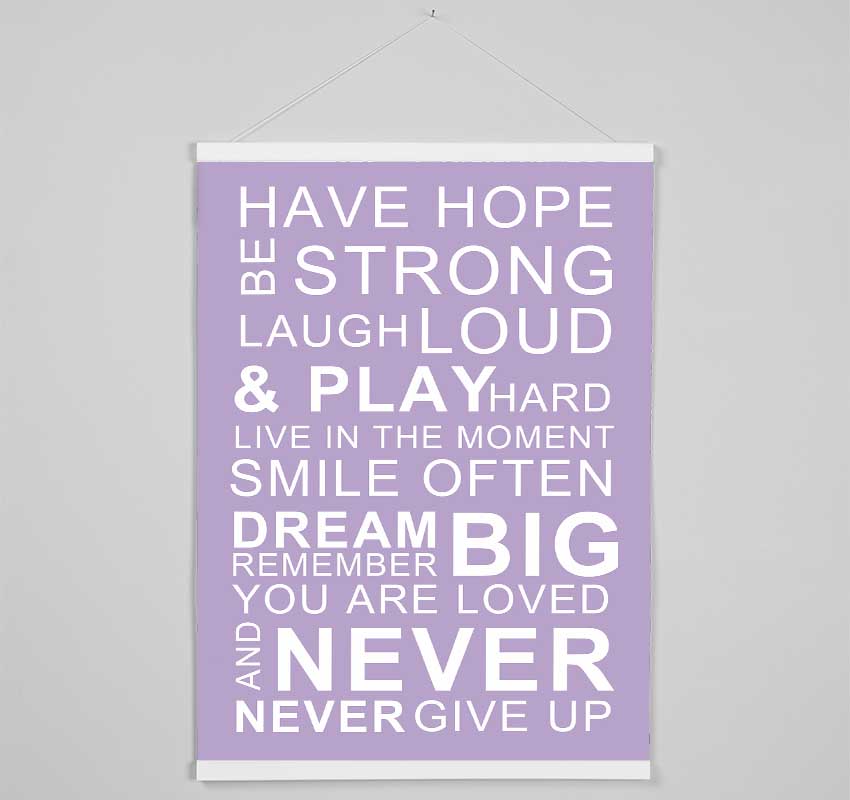 Family Quote Have Hope Be Strong Laugh Loud Lilac Hanging Poster - Wallart-Direct UK