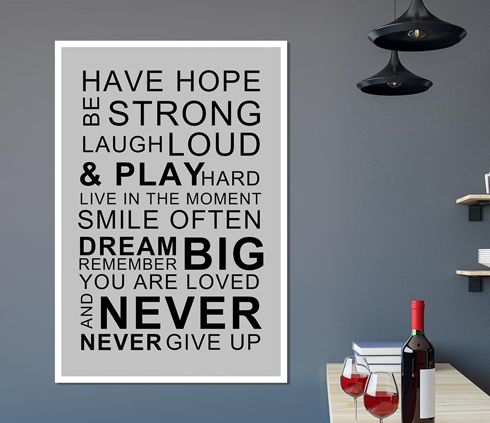 Family Quote Have Hope Be Strong Laugh Loud Grey Print Poster Wall Art