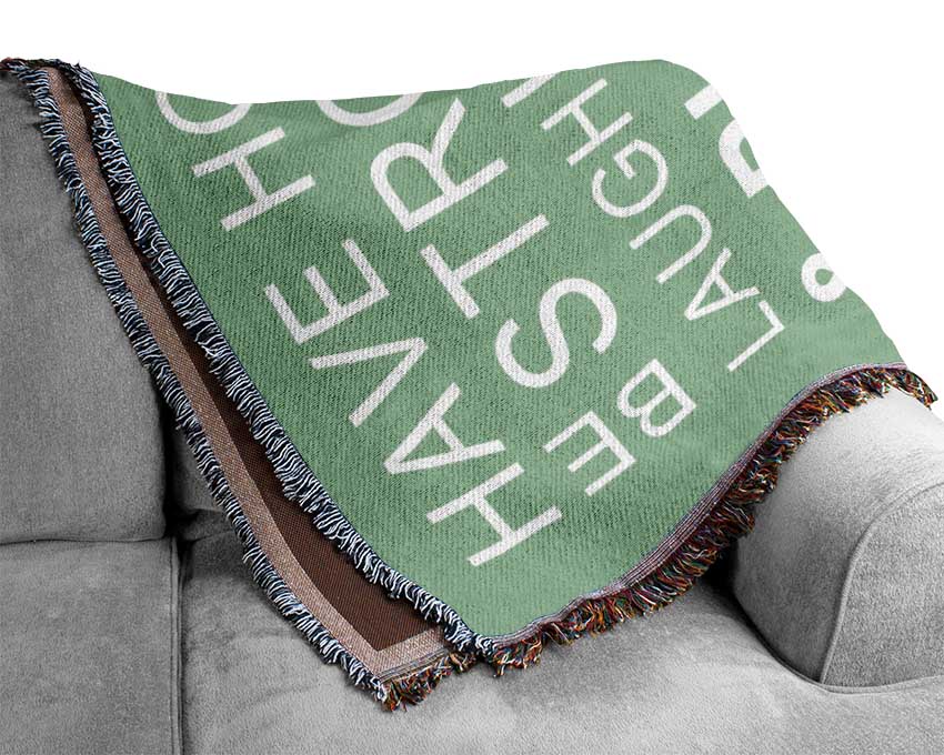 Family Quote Have Hope Be Strong Laugh Loud Green Woven Blanket