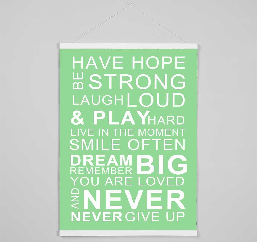 Family Quote Have Hope Be Strong Laugh Loud Green Hanging Poster - Wallart-Direct UK