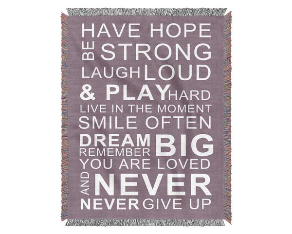 Family Quote Have Hope Be Strong Laugh Loud Dusty Pink Woven Blanket