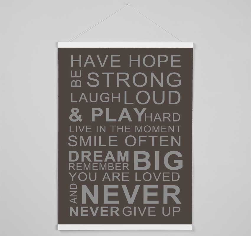 Family Quote Have Hope Be Strong Laugh Loud Chocolate Hanging Poster - Wallart-Direct UK