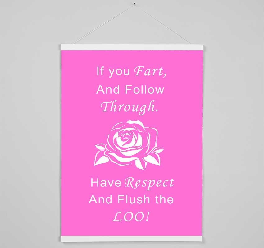 Bathroom Quote If You Fart Vivid Pink Hanging Poster - Wallart-Direct UK