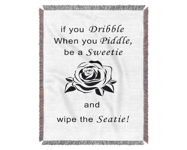 Bathroom Quote If You Dribble White Woven Blanket