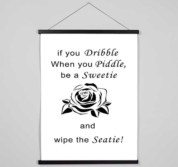 Bathroom Quote If You Dribble White Hanging Poster - Wallart-Direct UK