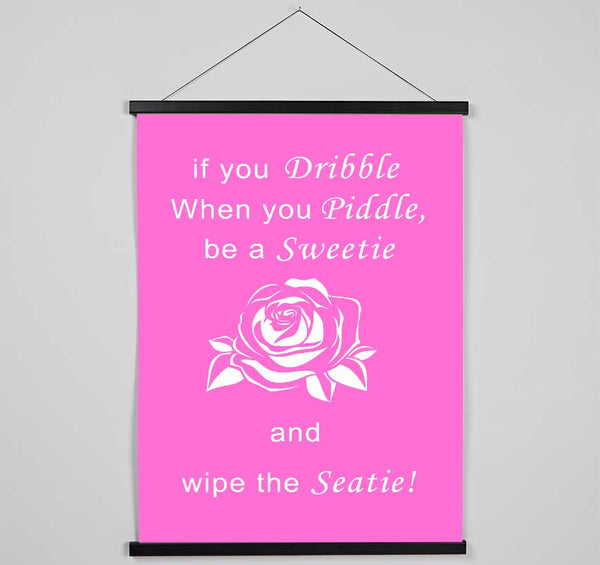 Bathroom Quote If You Dribble Vivid Pink Hanging Poster - Wallart-Direct UK