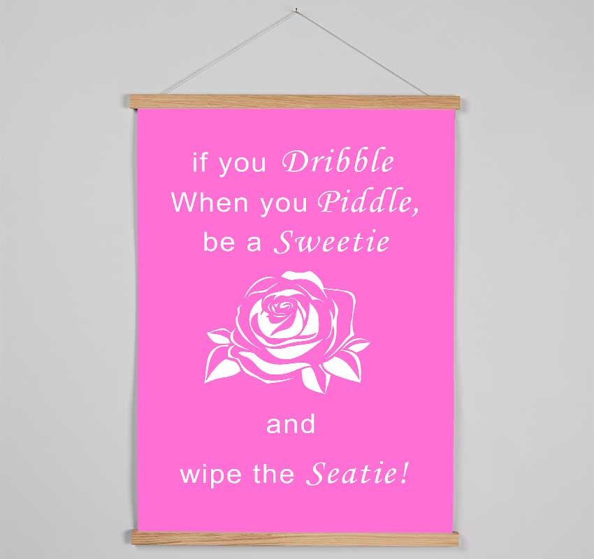 Bathroom Quote If You Dribble Vivid Pink Hanging Poster - Wallart-Direct UK