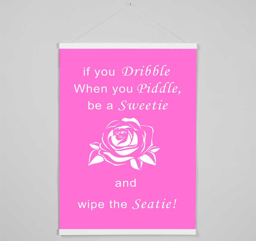 Bathroom Quote If You Dribble Vivid Pink Hanging Poster - Wallart-Direct UK