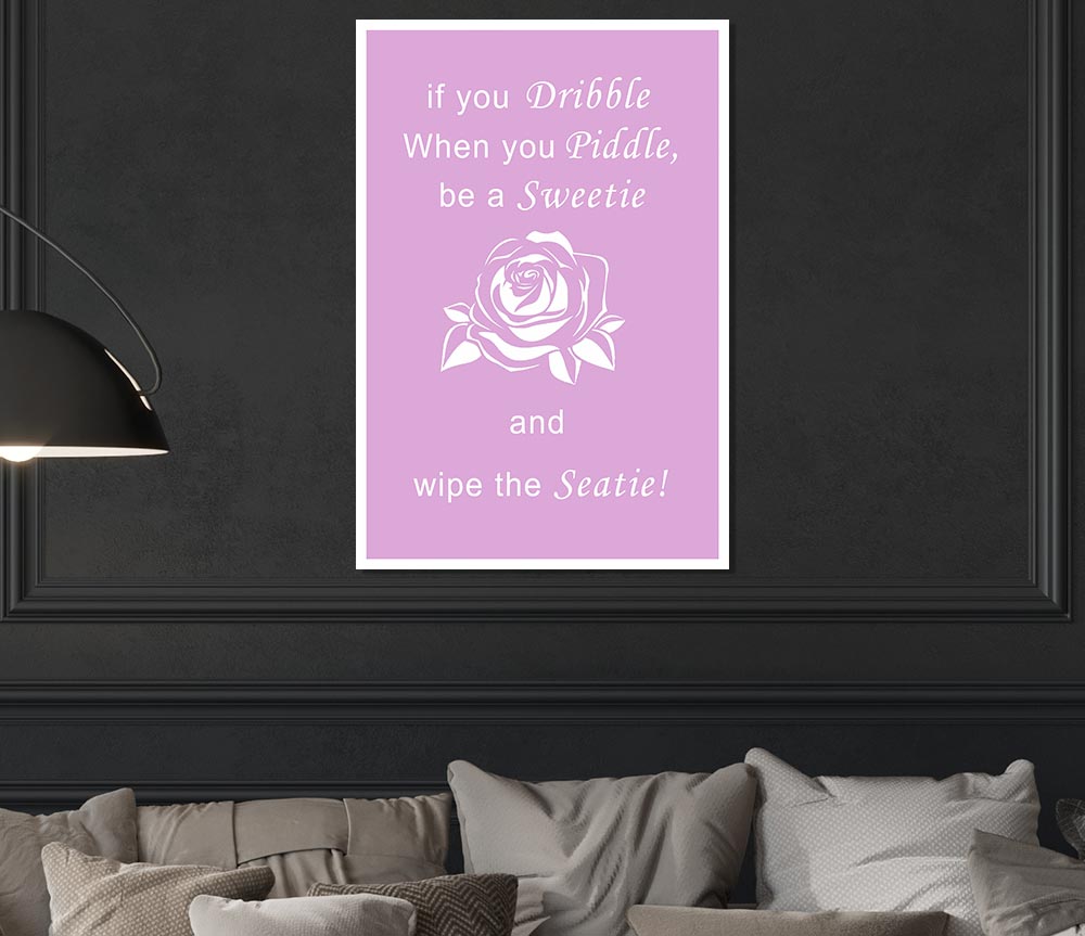 Bathroom Quote If You Dribble Pink Print Poster Wall Art