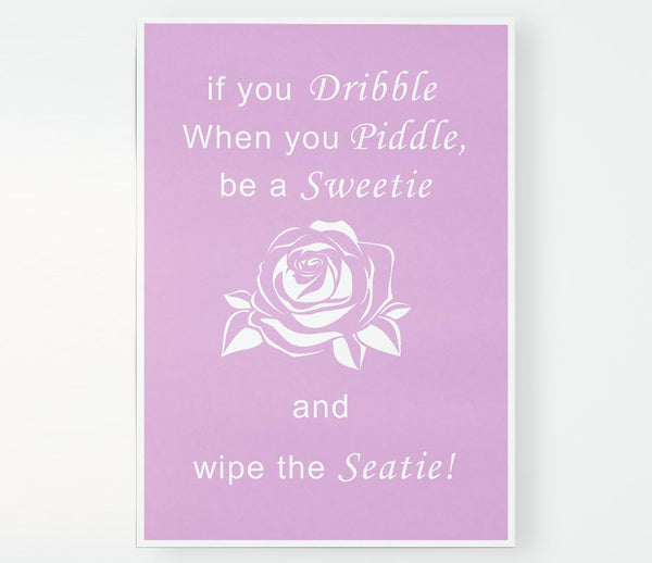 Bathroom Quote If You Dribble Pink Print Poster Wall Art