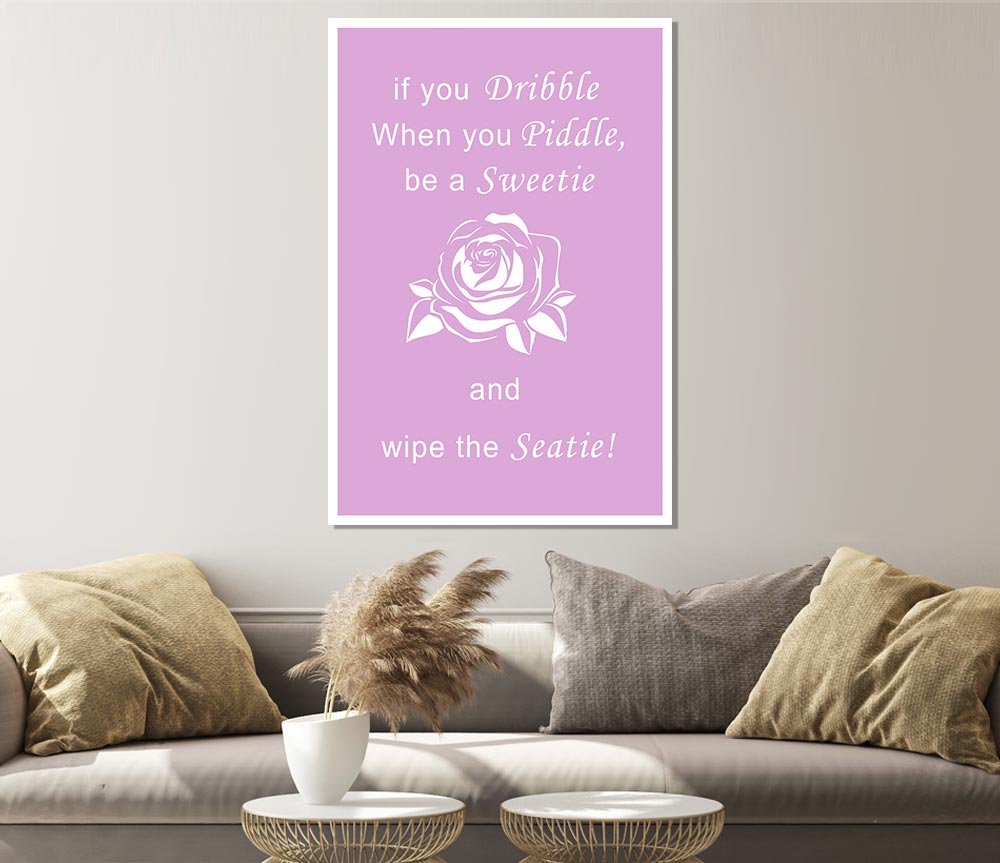 Bathroom Quote If You Dribble Pink Print Poster Wall Art