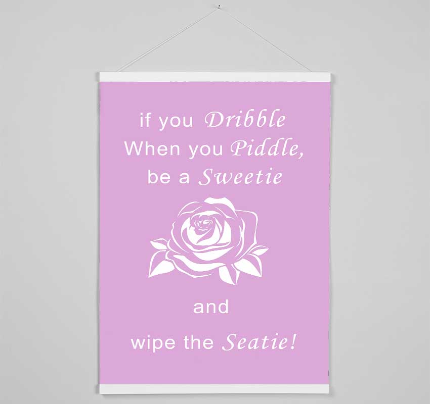 Bathroom Quote If You Dribble Pink Hanging Poster - Wallart-Direct UK