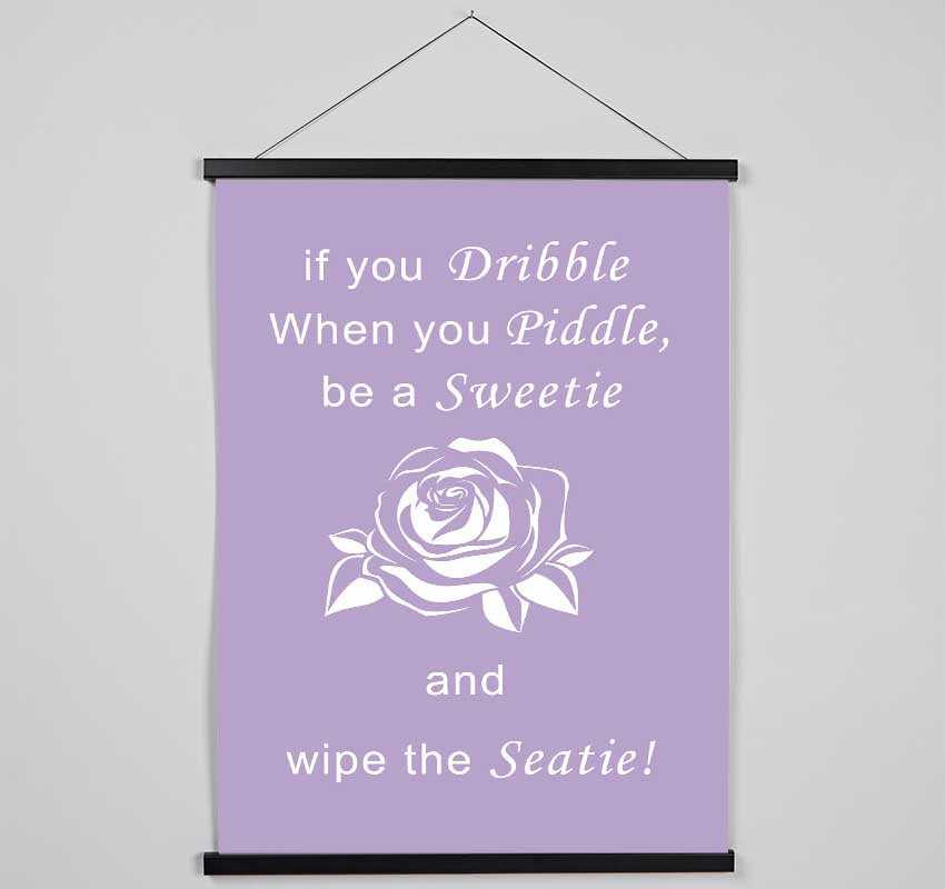 Bathroom Quote If You Dribble Lilac Hanging Poster - Wallart-Direct UK