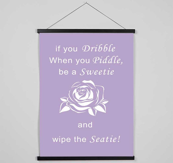 Bathroom Quote If You Dribble Lilac Hanging Poster - Wallart-Direct UK