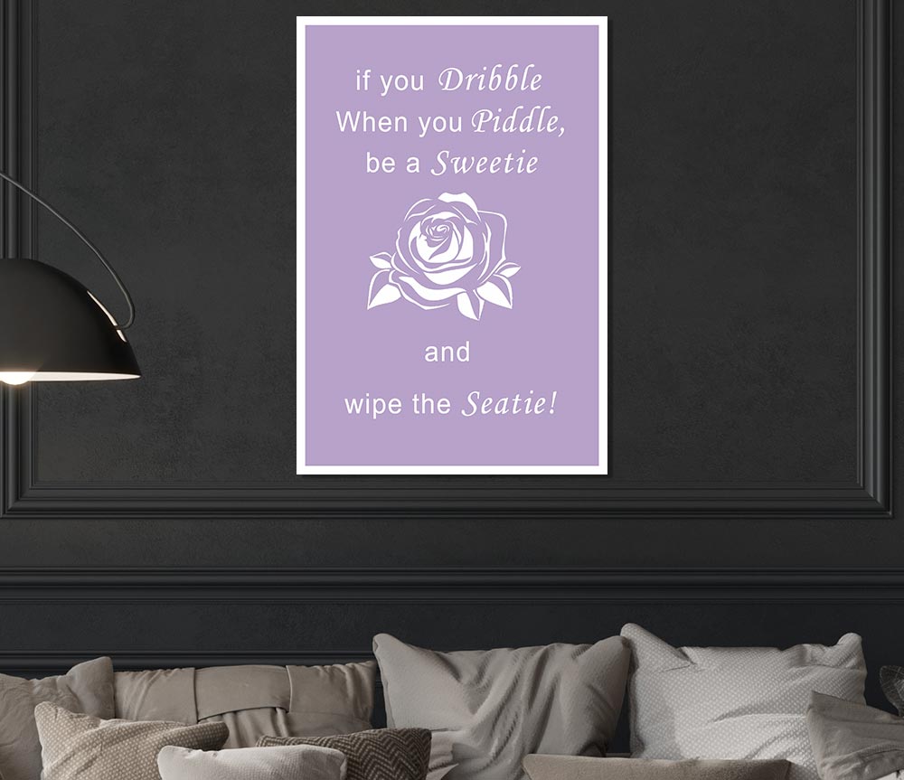 Bathroom Quote If You Dribble Lilac Print Poster Wall Art