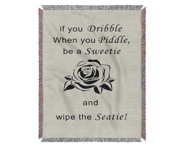 Bathroom Quote If You Dribble Grey Woven Blanket