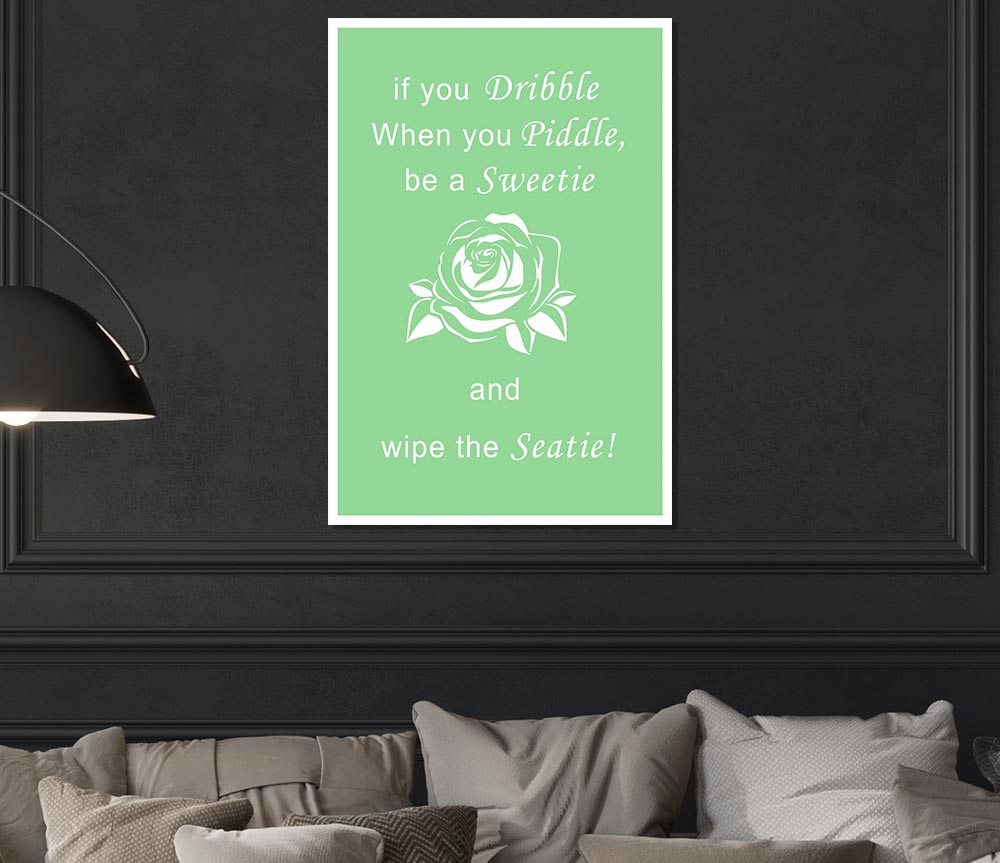 Bathroom Quote If You Dribble Green Print Poster Wall Art