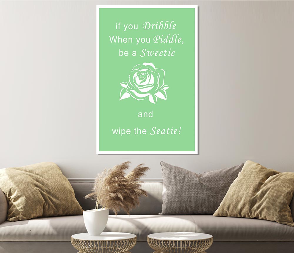 Bathroom Quote If You Dribble Green Print Poster Wall Art