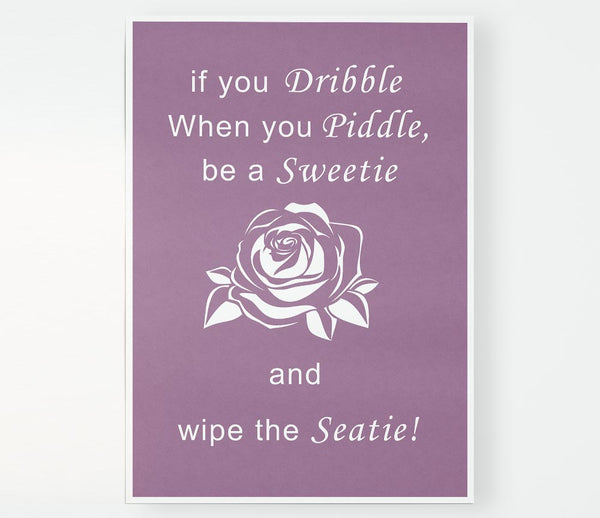 Bathroom Quote If You Dribble Dusty Pink Print Poster Wall Art