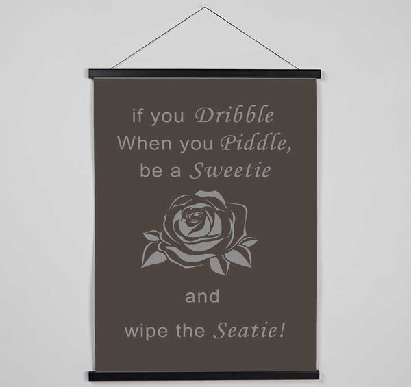 Bathroom Quote If You Dribble Chocolate Hanging Poster - Wallart-Direct UK