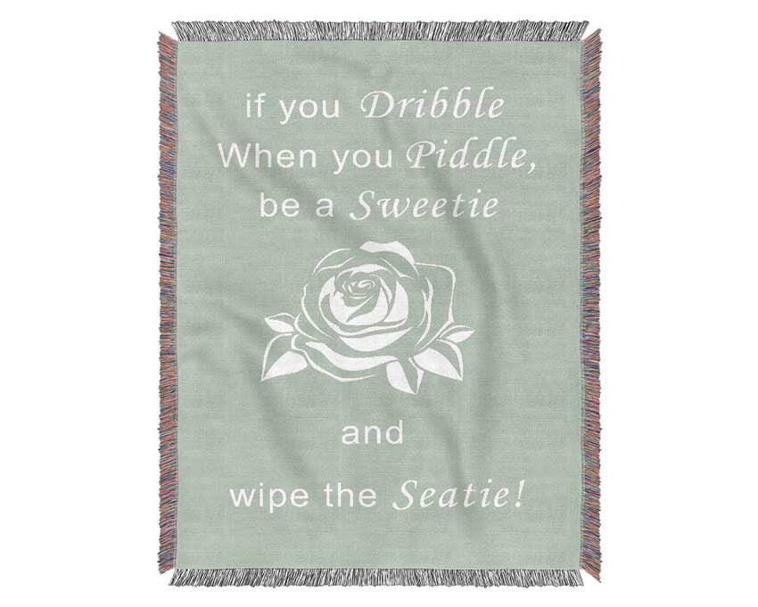 Bathroom Quote If You Dribble Beige Woven Blanket