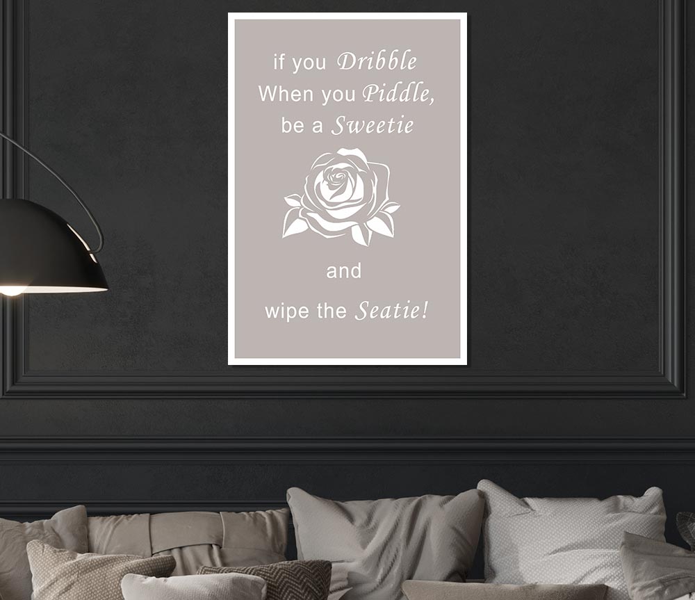 Bathroom Quote If You Dribble Beige Print Poster Wall Art