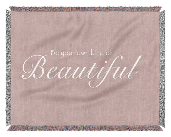 Be Your Own Kind Of Beautiful Vivid Pink Woven Blanket