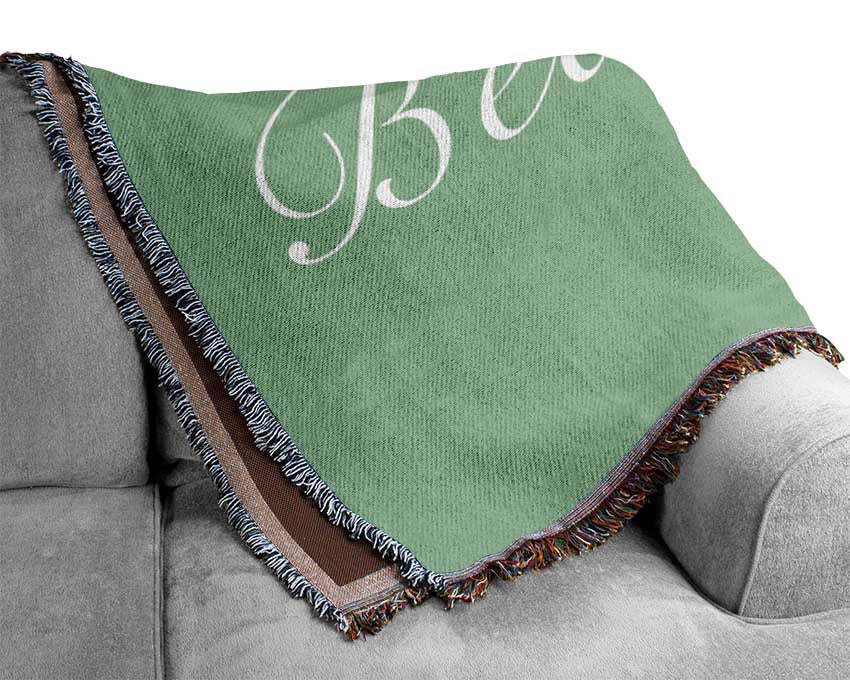 Be Your Own Kind Of Beautiful Green Woven Blanket