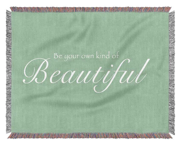 Be Your Own Kind Of Beautiful Green Woven Blanket