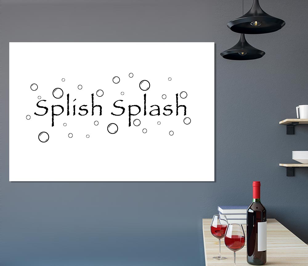 Bathroom Quote Splish Splash Bathroom White Print Poster Wall Art