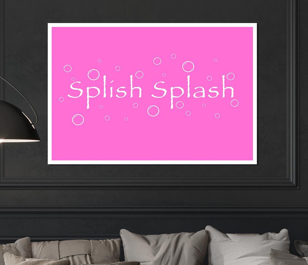 Bathroom Quote Splish Splash Bathroom Vivid Pink Print Poster Wall Art