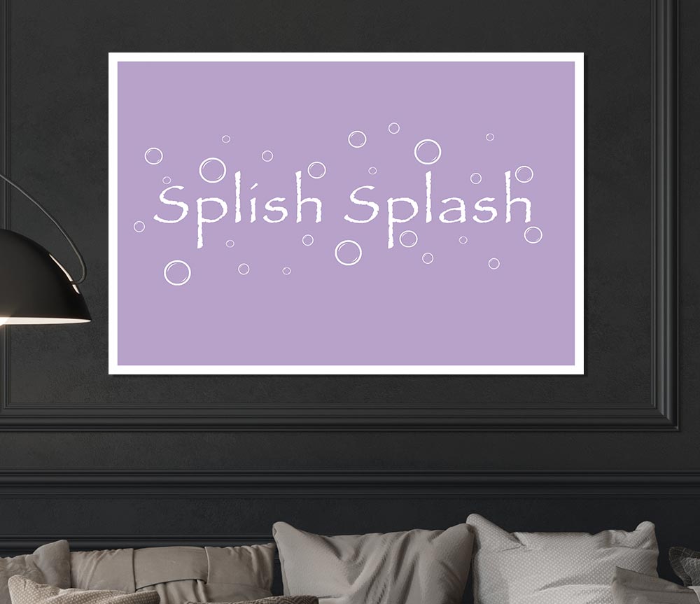 Bathroom Quote Splish Splash Bathroom Lilac Print Poster Wall Art