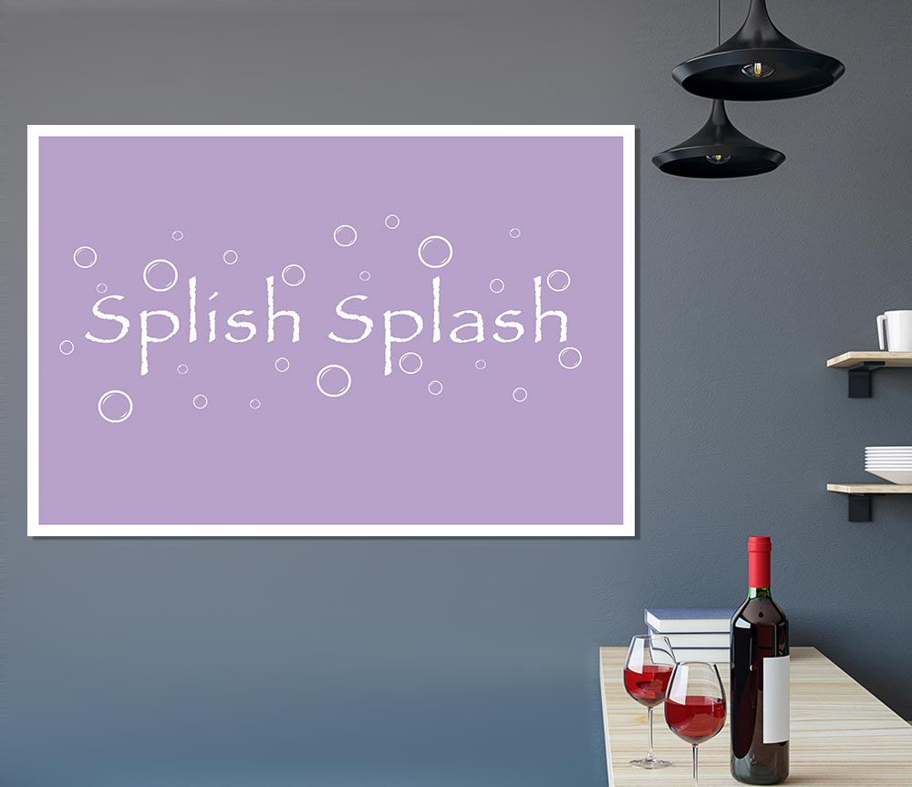 Bathroom Quote Splish Splash Bathroom Lilac Print Poster Wall Art