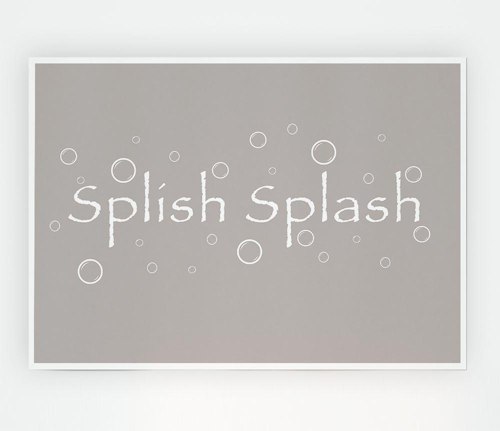 Bathroom Quote Splish Splash Bathroom Beige Print Poster Wall Art