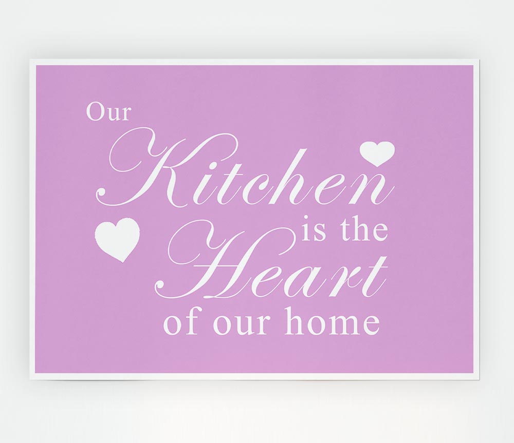 Kitchen Quote Our Kitchen Is The Heart Pink Print Poster Wall Art