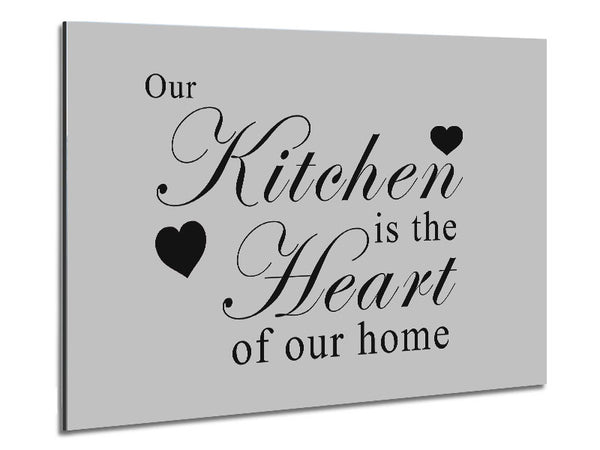 Kitchen Quote Our Kitchen Is The Heart Grey