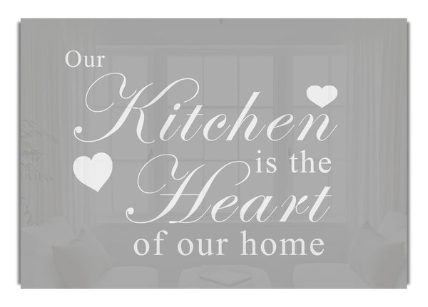 Our Kitchen Is The Heart Grey White