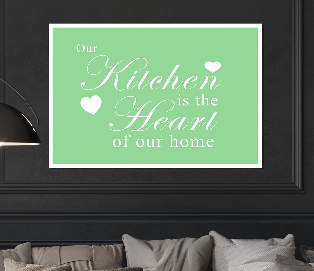 Kitchen Quote Our Kitchen Is The Heart Green Print Poster Wall Art