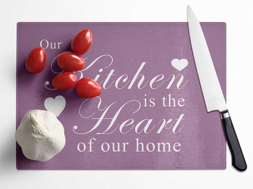 Kitchen Quote Our Kitchen Is The Heart Dusty Pink Glass Chopping Board