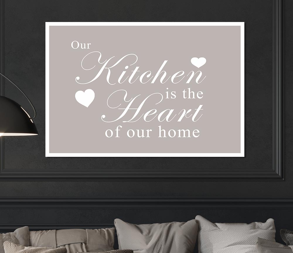 Kitchen Quote Our Kitchen Is The Heart Beige Print Poster Wall Art