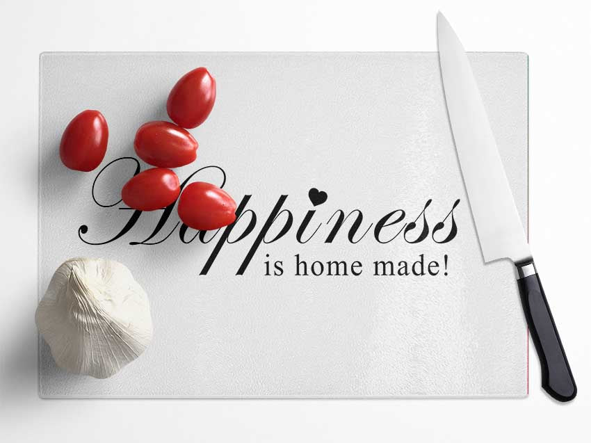 Home Quote Happiness Is Home Made White Glass Chopping Board