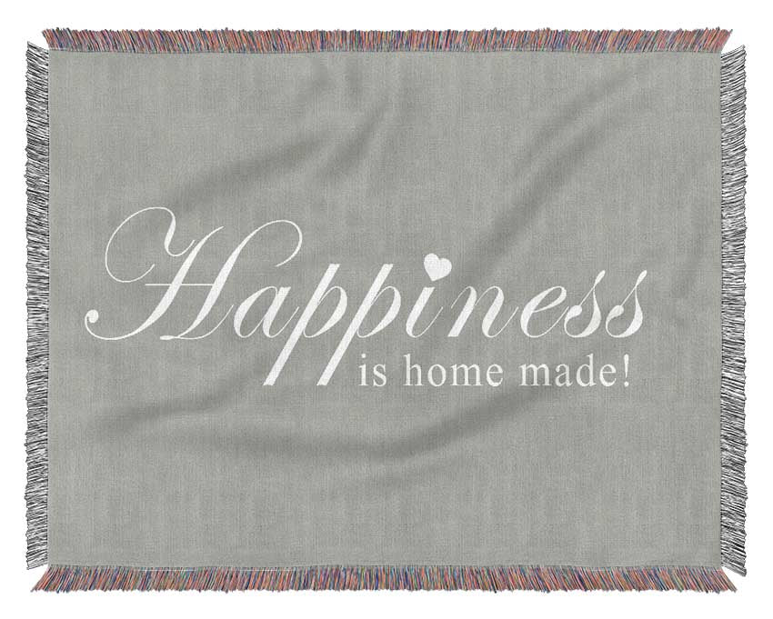 Home Quote Happiness Is Home Made Grey White Woven Blanket