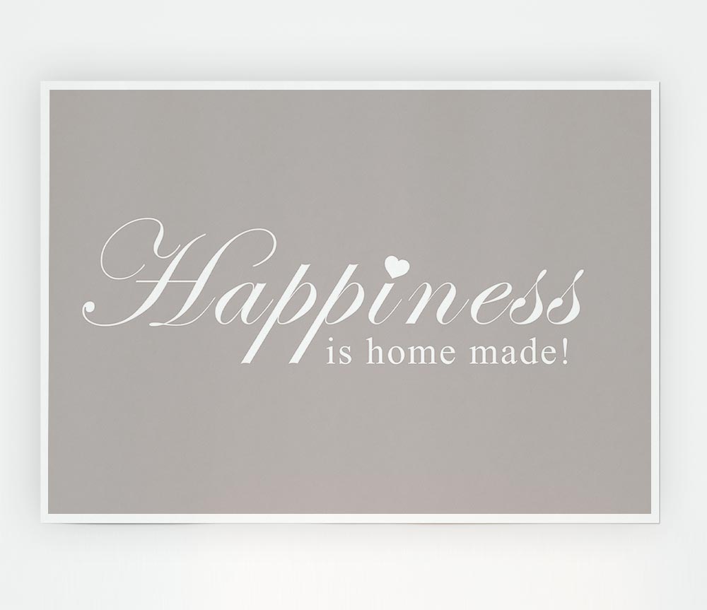 Home Quote Happiness Is Home Made Beige Print Poster Wall Art